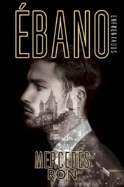 Ébano (Enfrentados 2) – Mercedes Ron