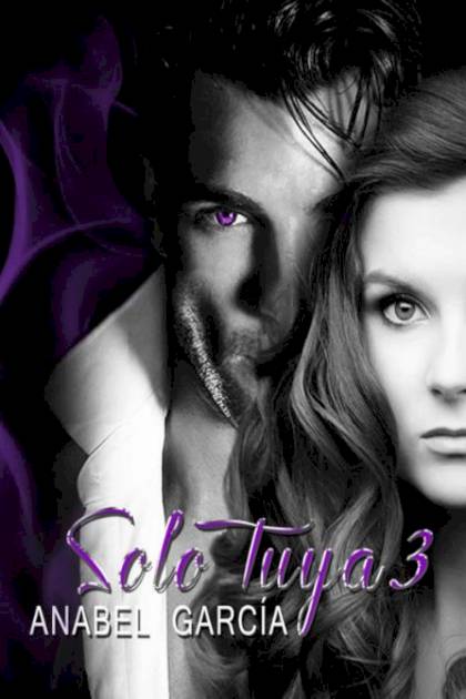 Solo tuya 3 – Anabel García