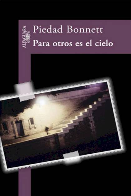 Para otros es el cielo – Piedad Bonnett