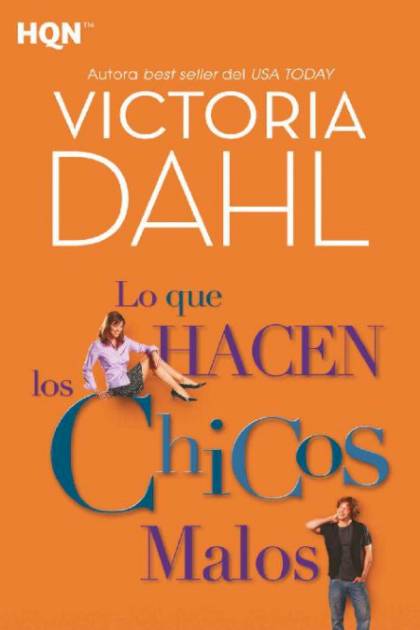 Lo que hacen los chicos malos – Victoria Dahl