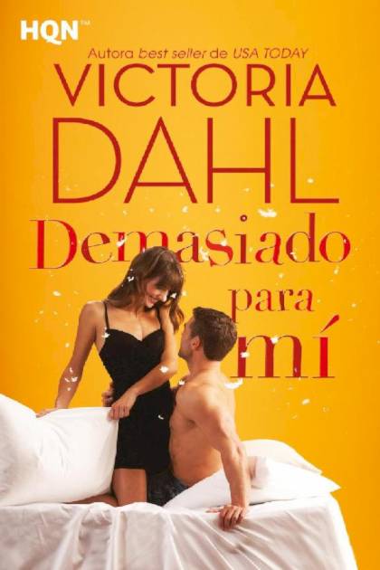 Demasiado para mí – Victoria Dahl