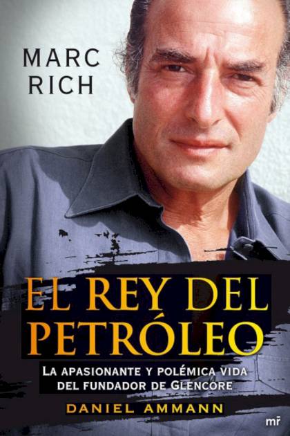 El rey del petróleo – Daniel Ammann