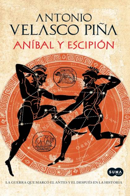 Aníbal y Escipión: La guerra que marcó – Antonio Velasco Piña