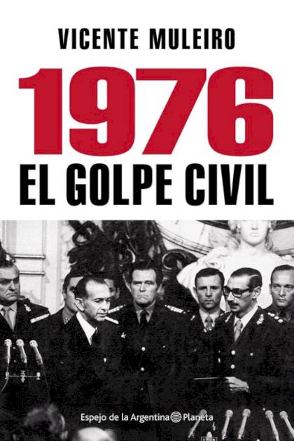 1976 – El Golpe Civil – Muleiro Vicente