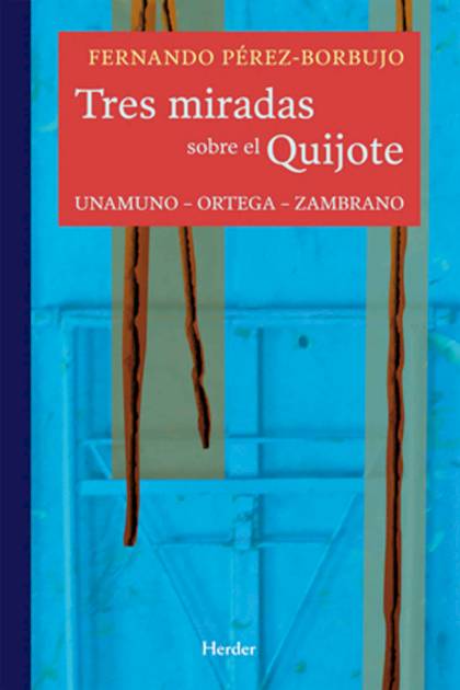 Tres Miradas Sobre El Quijote – Perez Borbujo Fernando