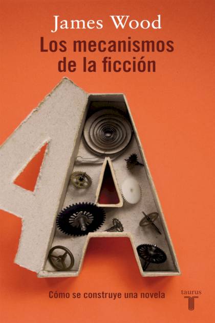 Los Mecanismos De La Ficcion – Wood James