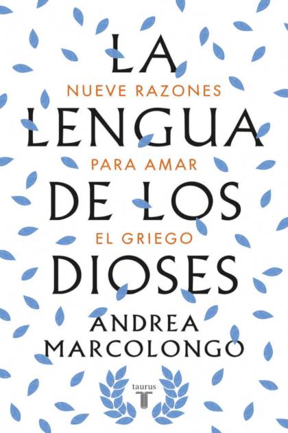 La Lengua De Los Dioses – Nueve Razones – Marcolongo Andrea