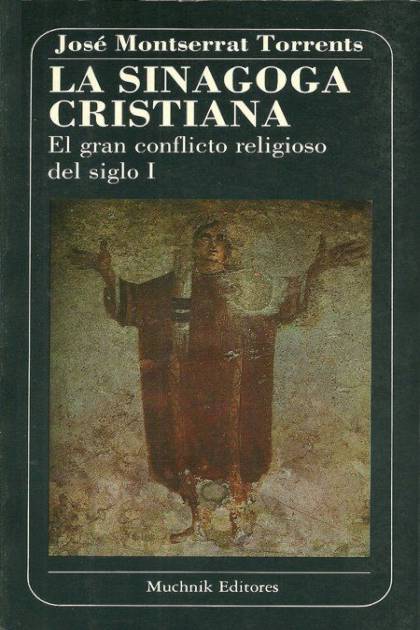 La Sinagoga Cristiana – El Gran Conflicto – Montserrat Torrents Jose