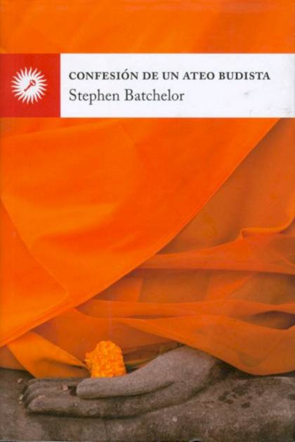 Confesion De Un Ateo Budista – Batchelor Stephen