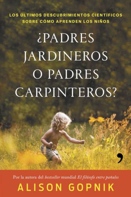 Padres Jardineros O Padres Carpinteros – Gopnik Alison