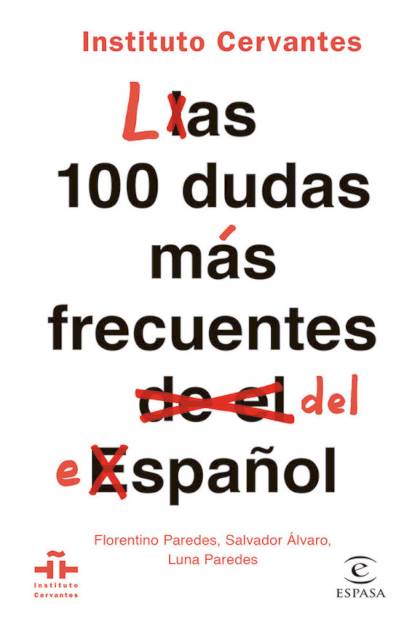 Las 100 Dudas Mas Frecuentes Del Español – Instituto Cervantes
