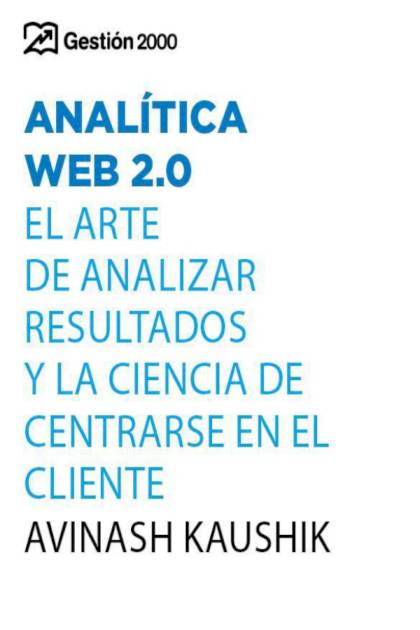 Analitica Web 2 0 – Kaushik Avinash