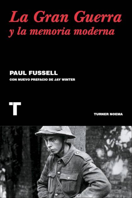 La Gran Guerra Y La Memoria Moderna – Fussell Paul
