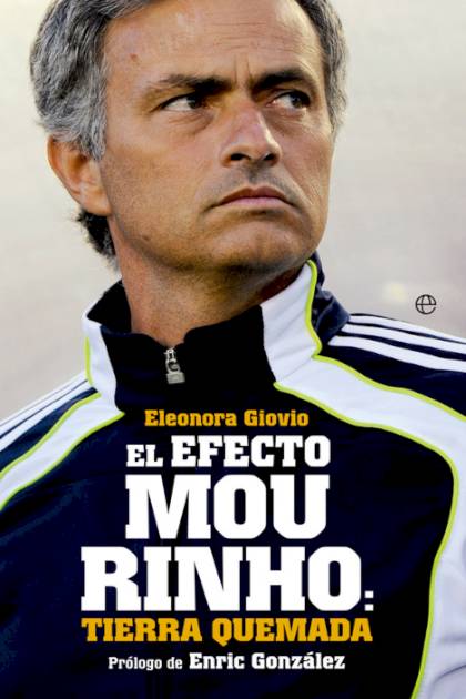 El Efecto Mourinho – Tierra Quemada – Giovio Eleanora