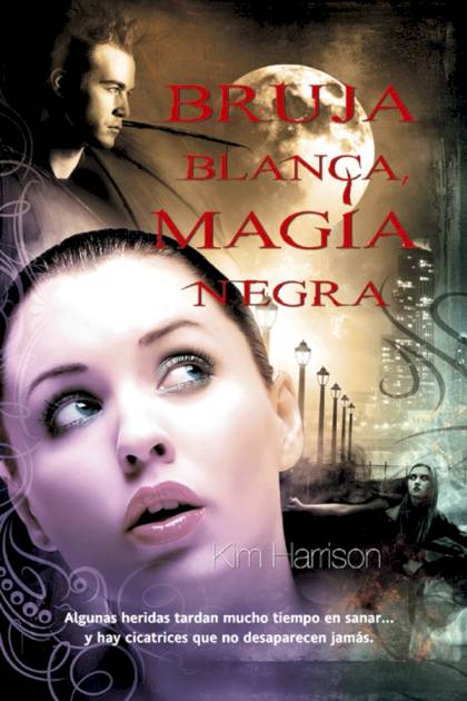 Bruja blanca, magia negra – Kim Harrison