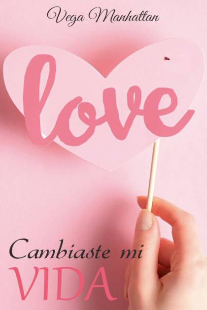 Cambiaste mi vida – Vega Manhattan