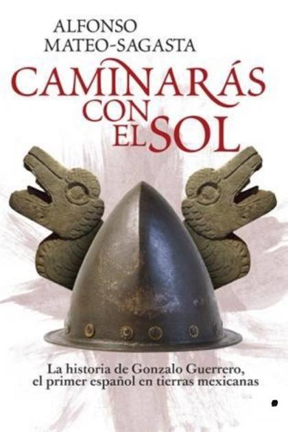 Caminarás con el sol – Alfonso Mateo-Sagasta