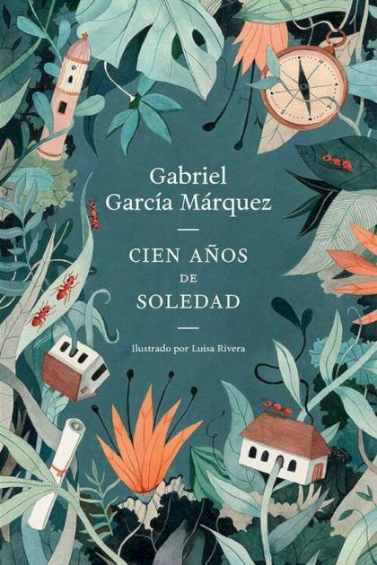 Cien años de soledad (Ed. Ilustrada) – Gabriel García Márquez