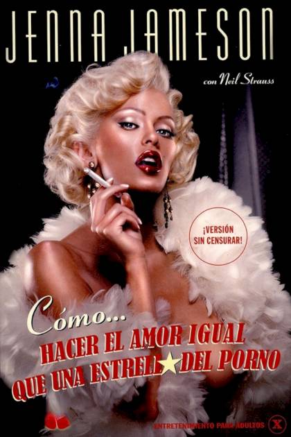 Cómo… hacer el amor igual que una – Jenna Jameson