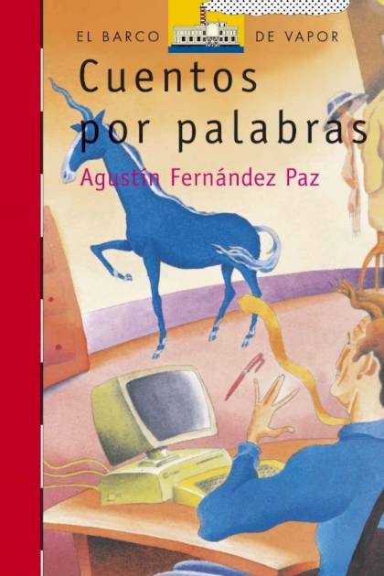 Cuentos por palabras – Agustín Fernández Paz