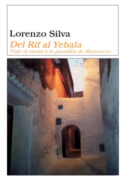 Del Rif al Yebala – Lorenzo Silva