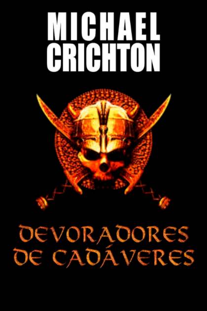 Devoradores de cadáveres – Michael Crichton