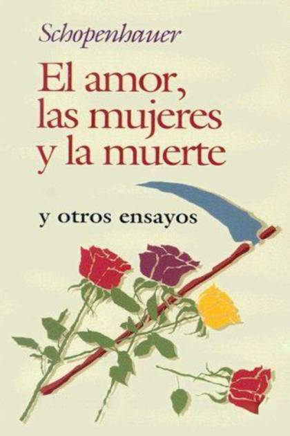 El amor, las mujeres y la muerte y otros – Arthur Schopenhauer » Pangea Ebook El amor, las mujeres y la muerte y otros – Arthur Schopenhauer