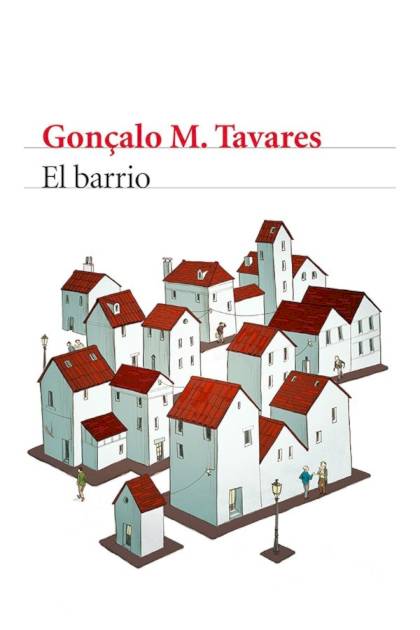 El barrio – Gonçalo M. Tavares