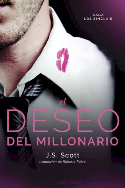 El deseo del millonario – J. S. Scott