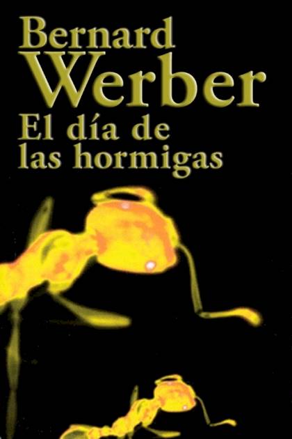 El día de las hormigas – Bernard Werber