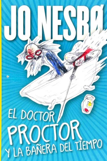 El Doctor Proctor y la bañera del tiempo – Jo Nesbø