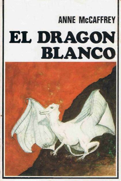 El dragón blanco – Anne McCaffrey