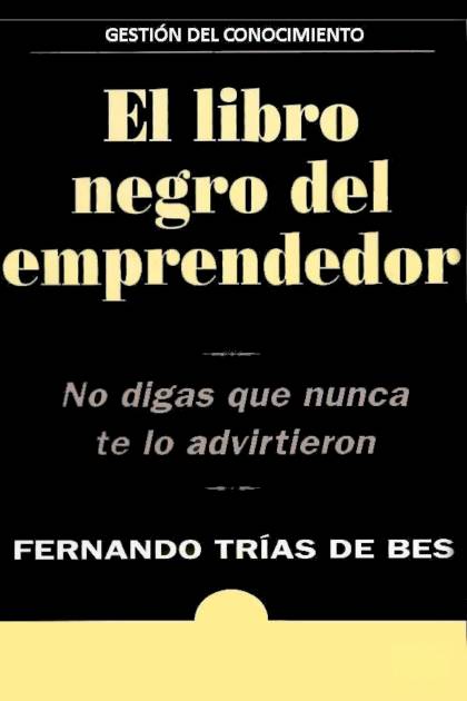 El libro negro del emprendedor – Fernando Trías de Bes