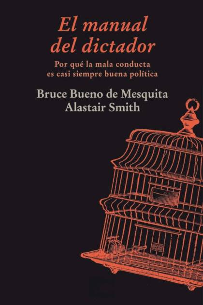 El manual del dictador – Bruce Bueno de Mesquita