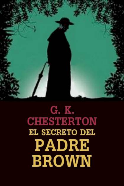 El secreto del padre Brown – G. K. Chesterton