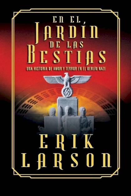 En el jardín de las bestias – Erik Larson