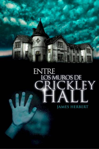 Entre los muros de Crickley Hall – James Herbert
