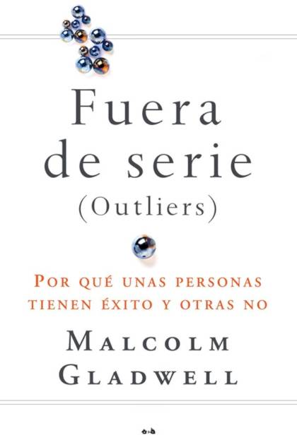 Fuera de serie – Malcolm Gladwell