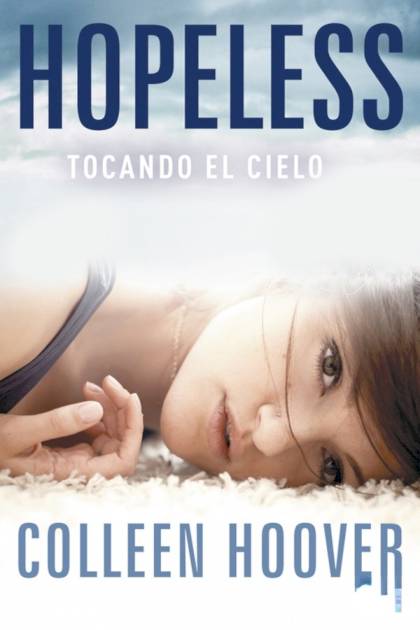 Hopeless. Tocando el cielo – Colleen Hoover