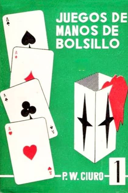 Juegos de manos de bolsillo, vol. 1 – Wenceslao Ciuró