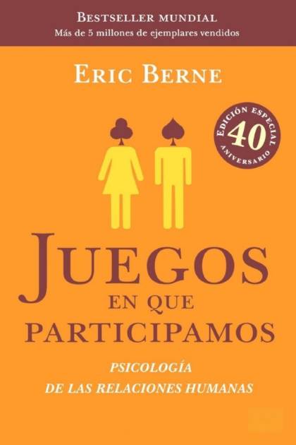 Juegos en que participamos – Eric Berne