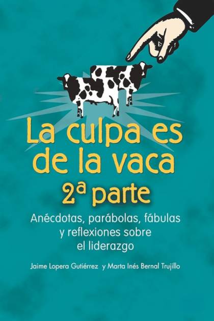 La culpa es de la vaca, Vol. 2 – Jaime Lopera Gutierrez