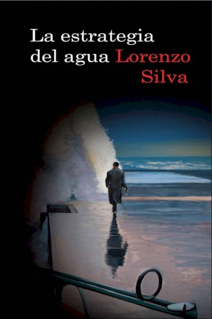 La estrategia del agua – Lorenzo Silva