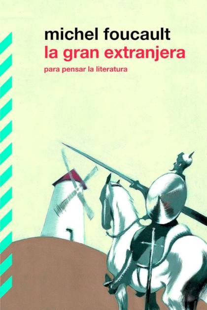 La gran extranjera – Michel Foucault