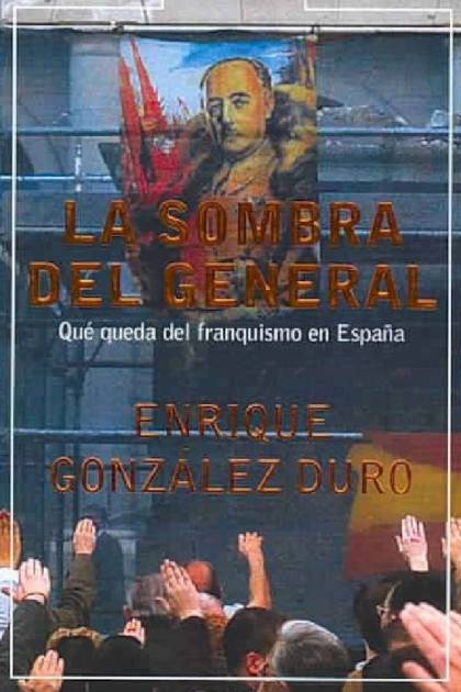 La sombra del general – Enrique González Duro