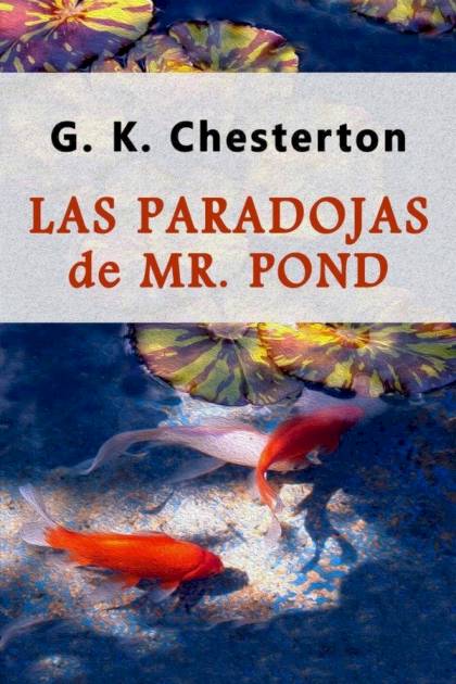 Las paradojas de Mr. Pond – G. K. Chesterton