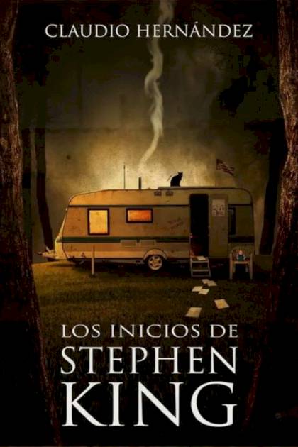 Los inicios de Stephen King – Claudio Hernández