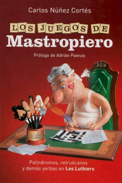 Los juegos de Mastropiero – Carlos Núñez Cortés