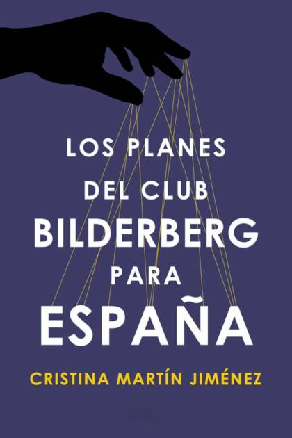 Los planes del club Bilderberg para – Cristina Martín Jiménez