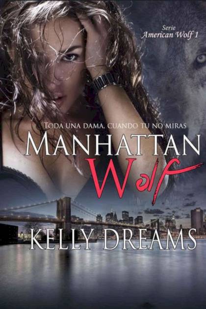 Manhattan Wolf – Kelly Dreams